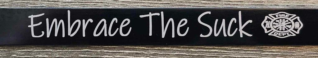 Embrace The Suck Bracelet