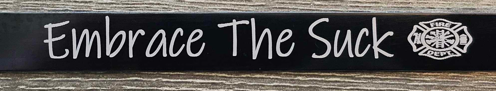 Embrace The Suck Bracelet