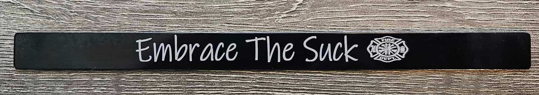 Embrace The Suck Bracelet